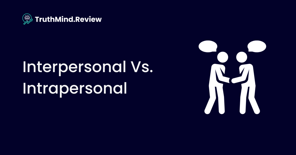 Interpersonal Vs. Intrapersonal